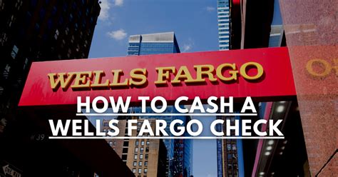 Wells Fargo Cash Check